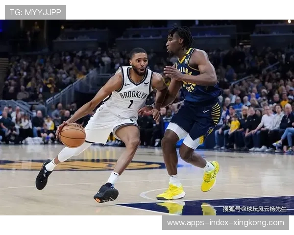 篮网对步行者比赛前瞻 核心球员状态分析及对胜负走向的影响 篮网对步行者比赛前瞻 核心球员状态分析及对胜负走向的影响